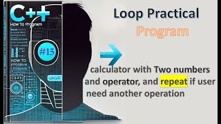 New C 14 15 Loop Program  Simple calculator  شرح عربي [upl. by Hulburt]