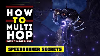 MHW Iceborne  How to Multi Hop with the Charge Blade Charge Blade Guide amp Speedrunner Secrets [upl. by Boehike840]