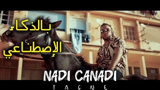 TAGNE  NADI CANADIprod byRAPREMIXبالذكاء الإصطناعي🔥✨ [upl. by Ladnek]