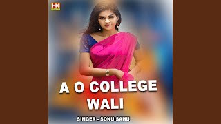 A O College Wali [upl. by Yebot332]