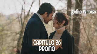 Ruzgarli Tepe  Colina Ventosa  Capitulo 26 en Español  Promo novelasturcas seriesturcas [upl. by Asit]