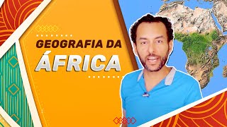 Geografia da África  Aspectos Gerais  Aspectos Físicos e Sociais [upl. by Yrkcaz363]