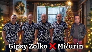 🎄Gipsy Zolko ❌ Mičurin  Štar vilana labon  December🎄🥃 [upl. by Crawley]