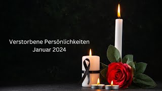 Verstorbene Persönlichkeiten  Januar 2024 [upl. by Aligna]