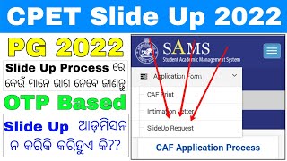 CPET Entrance 2022 Odisha Slide Up Process 2022What Is Slide Up Process In CPETPG Slide Up 2022 [upl. by Aipmylo256]