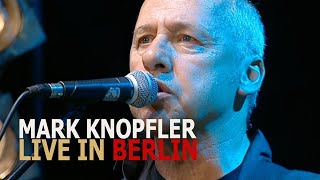 Mark Knopfler  Live In Berlin September 10th 2007 FULL SHOW [upl. by Ahasuerus]