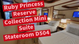 Ruby Princess Reserve Collection Mini Suite D504 Tour • Princess Cruises [upl. by Carl]