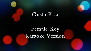 Gusto Kita by Gino Padilla Karaoke Version Female Key [upl. by Einafit]