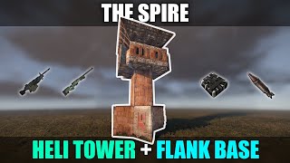 THE SPIRE  CHEAPEST HELI TOWER and FLANK BASE in RUST [upl. by Leamse238]