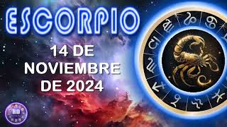 Horóscopo de hoy – ESCORPIO – 14 de noviembre de 2024 [upl. by Yanehs]