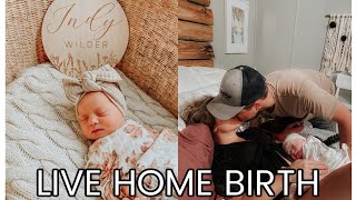 LIVE HOME BIRTH LABOR AND DELIVERY VLOG [upl. by Justine]