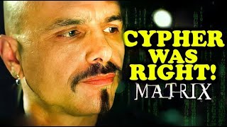 Cypher Was Right   MATRIX EXPLAINED [upl. by Elurd]