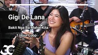 Bakit Nga Ba Mahal Kita by Gigi De Lana Nonstop  Gigi De Lana Bakit Nga Ba Mahal Kita 1 Hour Loop [upl. by Mattland771]