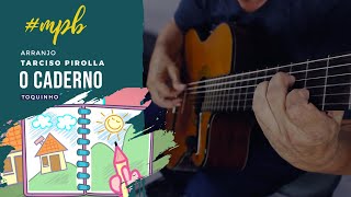 O CADERNO – TOQUINHO Violão Clássico por Tarciso Pirolla [upl. by Lepper]