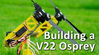 Building a V22 Osprey  Part 1 [upl. by Gaeta]