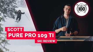 Scott Pure Pro 109Ti Review  Best Skis 20202021 [upl. by Valentia]