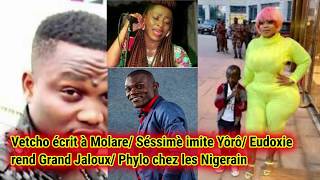 VETCHO ECRIT Â MOLARE SESSIME IMPROVISE EUDOXIE REND JALOUX GRAND P PHYLO CHEZ LES NIGÉRIAN [upl. by Animehliw731]