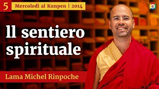 05  ll sentiero spirituale  Mercoledì al Kunpen con Lama Michel Rinpoche [upl. by Lassiter]