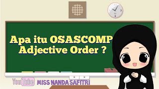 OSASCOMP Adjective Order  Cara mudah mengurutkan kata sifat dalam tata bahasa Inggris [upl. by Gerti643]