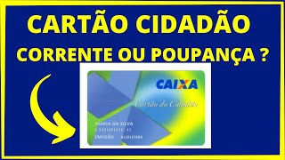 CARTÃO CIDADÃO É CONTA CORRENTE OU POUPANÇA [upl. by Gathard]