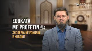 Shoqëria në fokusin e Kuranit  03 Edukata me Profetin alejhi selam  Bledar Haxhiu [upl. by Aliehs]