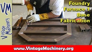 Building an Oil Fired Foundry Furnace  Part 1 Fabricating the Base [upl. by Adnauqal]