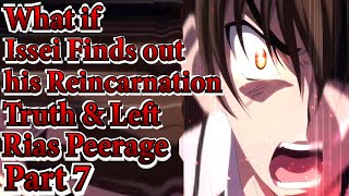 What if Issei Finds out his Reincarnation Truth amp Left Rias Peerage  Part 7 [upl. by Aisa]