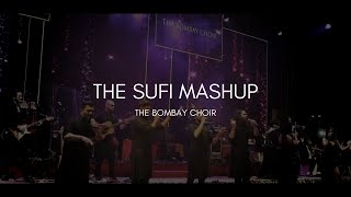 The Sufi Mashup  The Bombay Choir [upl. by Kathryne]