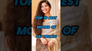 Top 10 Best Movies of Sai Pallavi 💫 comment your favorite one😎 shorts viral saipallavi [upl. by Roland726]