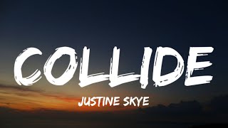 Justine Skye  Collide Lyrics feat Tyga [upl. by Malas953]