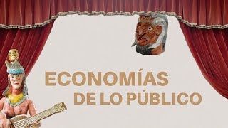 EPISODIO 5 ECONOMÍAS DE LO PÚBLICO La Maquiladora anécdotas y entredichos del arte en Oaxaca [upl. by Corbet235]