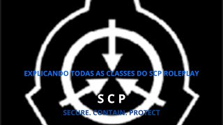 EXPLICANDO TODAS AS CLASSES DO SCP ROLEPLAY O [upl. by Enoed908]