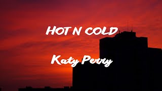 Katy Perry  Hot n Cold Lyrics [upl. by Huntlee]