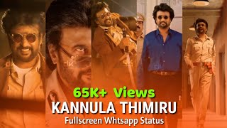 kannula thimiru song whatsapp status full screen  kannulathimiru Darbar thalaivar Rajinikanth [upl. by Golda]