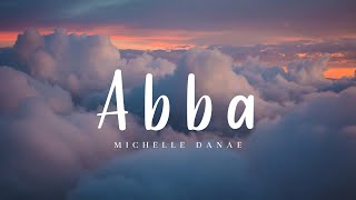 Abba  Michelle Danae Lyrics  Ultimate Call [upl. by Anesor]