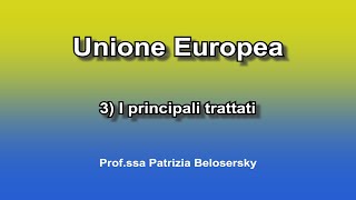 Unione Europea 3 I principali trattati europei [upl. by Inafets]