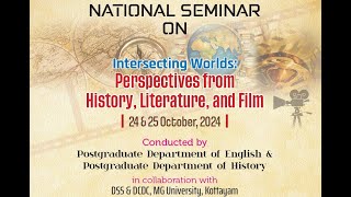 National Seminar Intersecting Worlds Perspectives from History Literature and Film [upl. by Annahsal]