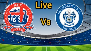 Rochdale vs AFC Fylde live football match update full goalls FA Cup highlt 2024 [upl. by Lexy]