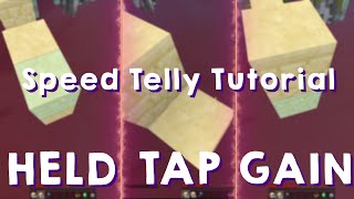 Speed Telly Tutorial Held Taps Gain [upl. by Legnaesoj183]