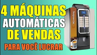 ✅ 4 MÁQUINAS AUTOMÁTICAS DE VENDAS PARA VOCÊ LUCRAR [upl. by Goodman]