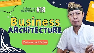 EAP18  Fase B dari TOGAFADM Business Architecture [upl. by Akehsal]