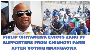 PHILIP CHIYANGWA EVICTS ZANU PF SUPPORTERS FROM CHINHOYI FARM AFTER VOTING MNANGAGWA [upl. by Enerak780]