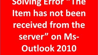 SOLVED Fix Outlook Error quotThe item has not been received from the serverquot [upl. by Shum446]