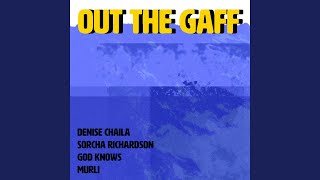 Out the Gaff [upl. by Barnard]