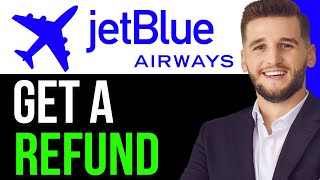 HOW TO GET A REFUND FROM JETBLUE IN 2024BEST METHOD [upl. by Wohlert]