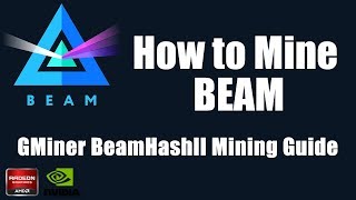 How to Mine BEAM  GMiner BeamHashII GPU Mining Guide [upl. by Onaireves760]