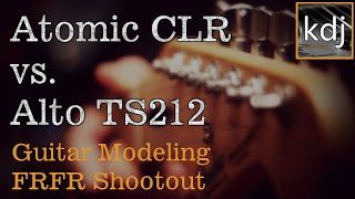 Atomic CLR vs Alto TS212  Guitar Modeling FRFR Shootout [upl. by Yeleek]