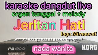 JERITAN HATI  MIRNAWATI KARAOKE NADA WANITA [upl. by Aryahay]