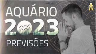 PREVISÃ•ES 2023 SIGNO DE AQUÃRIO AMOR TRABALHO SAÃšDE E DINHEIRO [upl. by Nonek]