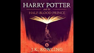 Harry Potter and the HalfBlood Prince AUDIOBOOK por JK Rowling [upl. by Drarreg]